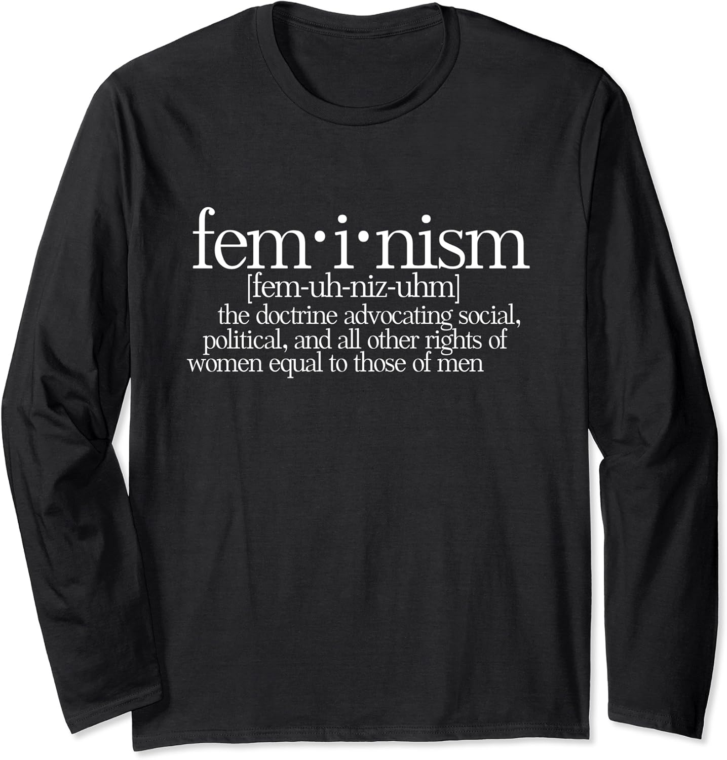 Feminism defined feminist definition Long Sleeve TShirt